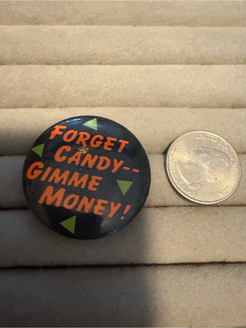 Vintage Black Pinback Button — "Forget Candy — Gimme Money!" Vintage